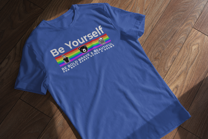 Be Yourself (be brave, bold & beautiful for the Boys, Babes, Bears & Brews)