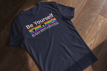 Be Yourself (be brave, bold & beautiful for the Boys, Babes, Bears & Brews)